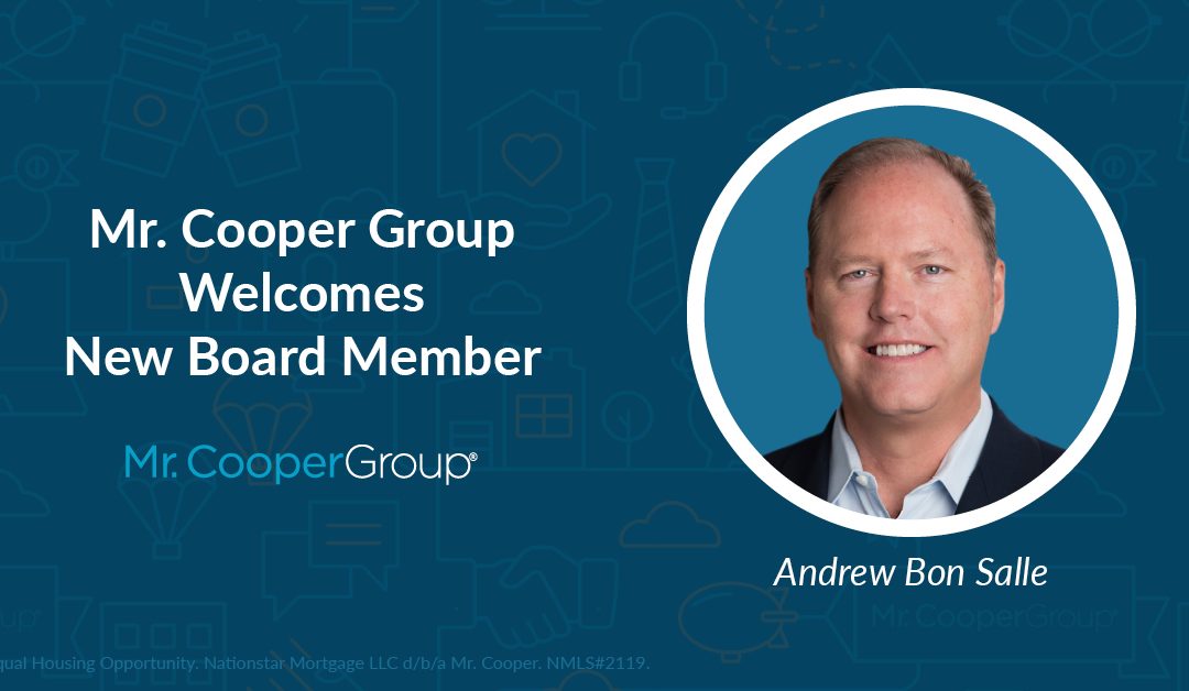 Mr. Cooper Group Adds Former Fannie Mae Executive and Industry Veteran Andrew Bon Salle to Board of Directors